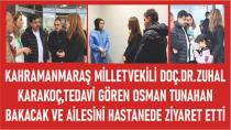 Milletvekili Doç.Dr.Zuhal Karakoç,Bakacak Ailesini Hastanede Ziyaret Etti