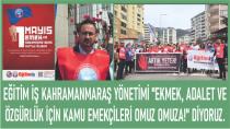 EĞİTİM İŞ Kahramanmaraş Şubesi Yönetiminden 1 MAYIS AÇIKLAMASI