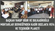 DULKADİROĞLU MUHTARLAR DERNEĞİ'nden KADİR BOZLAK'a VEFA ve TEŞEKKÜR PLAKETİ