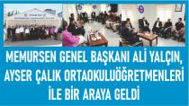 ALİ YALÇIN AYSER ÇALIK ORTAOKULU ÖĞRETMENLERİ İLE BİR ARAYA GELDİ