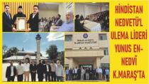 Nedvetü’l Ulema Lideri Yunus en-Nedvî Kahramanmaraş’ta
